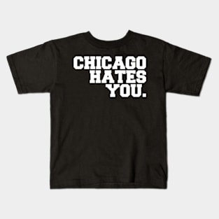 chicago hates you Kids T-Shirt